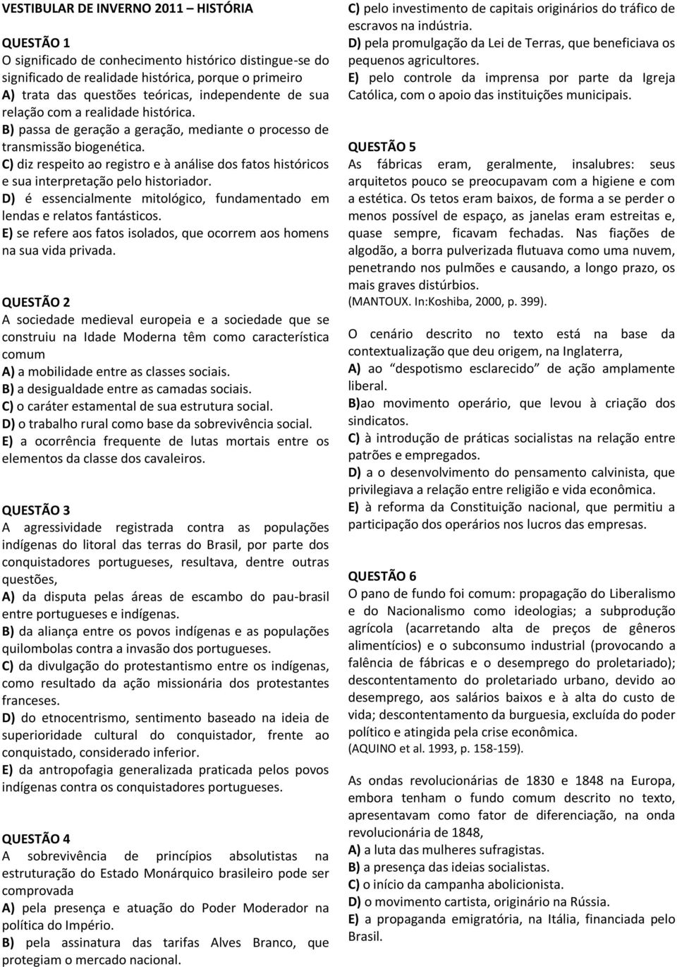 C) diz respeito ao registro e à análise dos fatos históricos e sua interpretação pelo historiador. D) é essencialmente mitológico, fundamentado em lendas e relatos fantásticos.