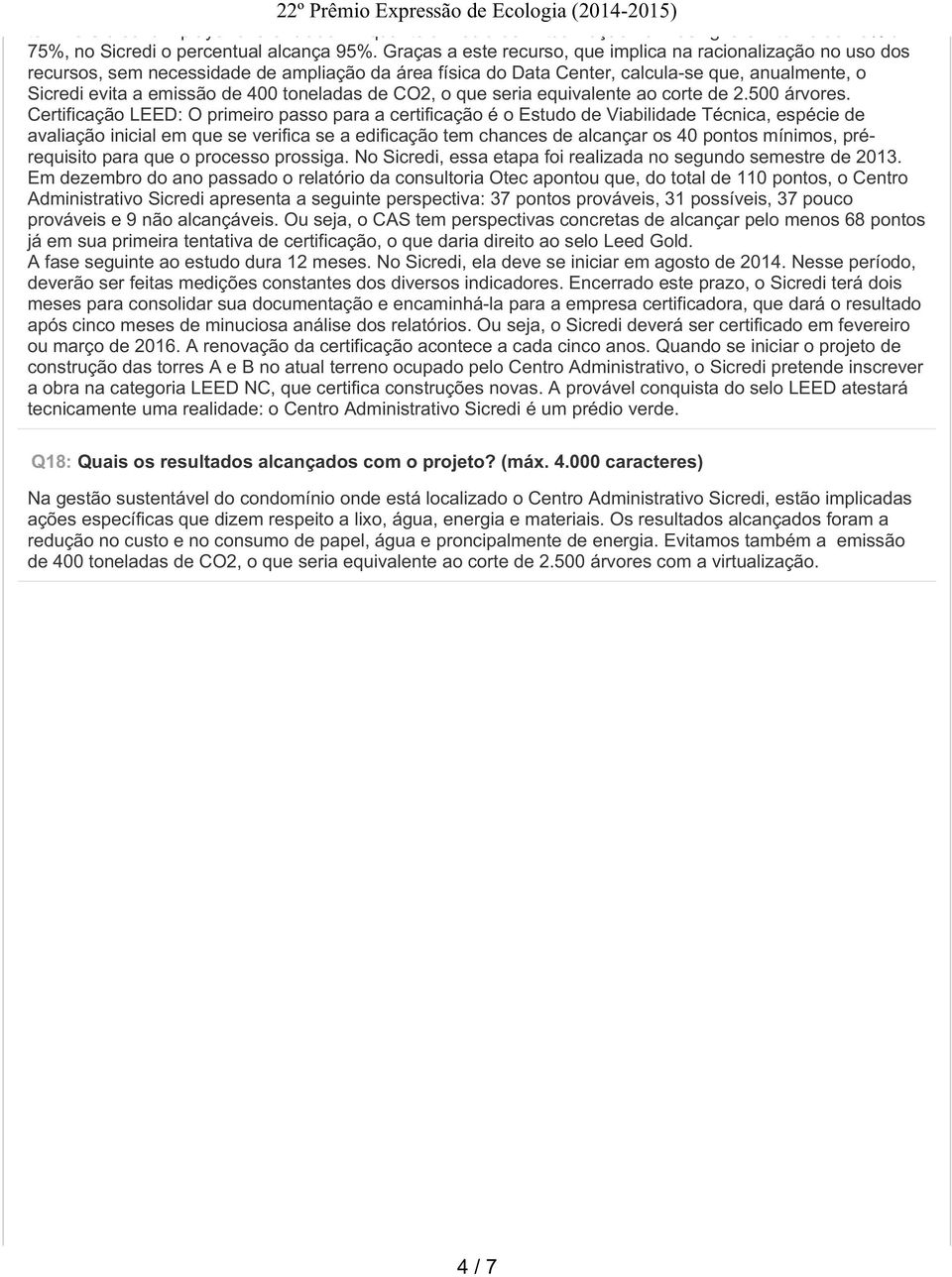 toneladas de CO2, o que seria equivalente ao corte de 2.500 árvores.