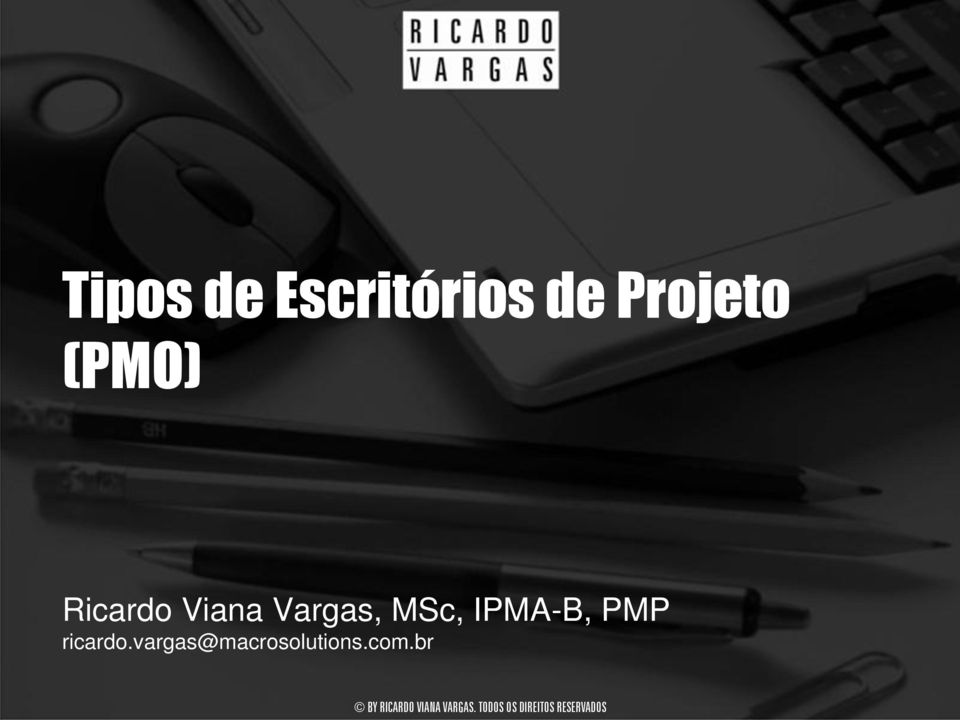 Vargas, MSc, IPMA-B, PMP