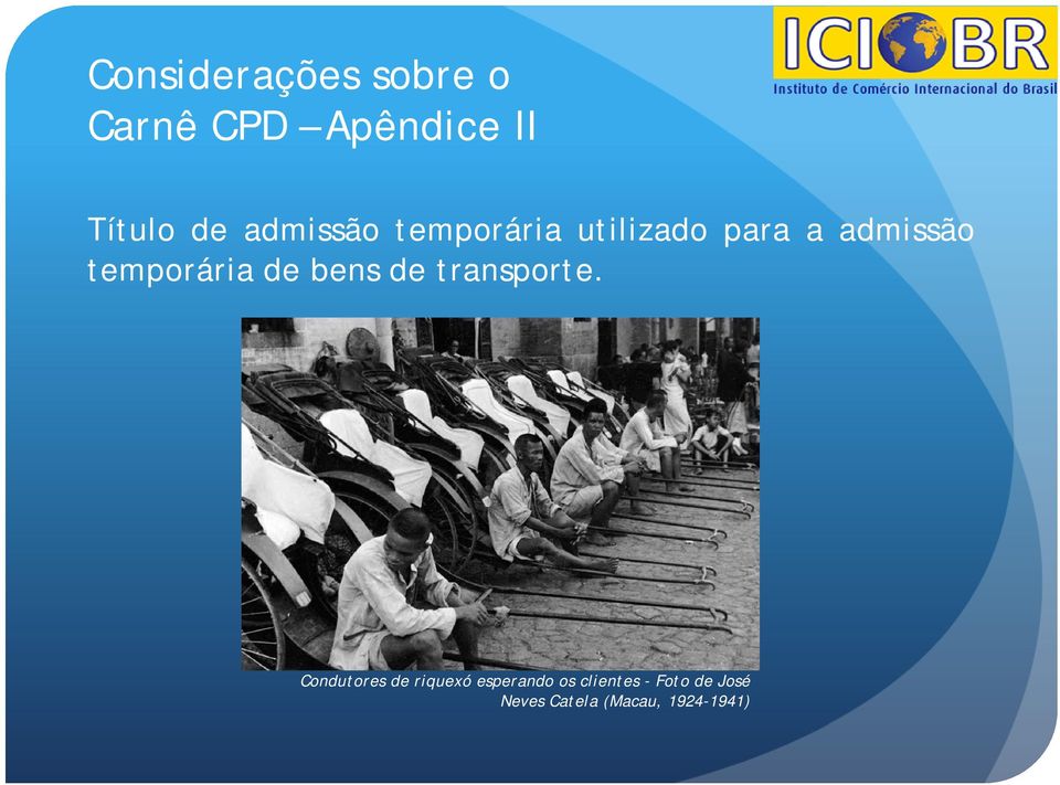 temporária de bens de transporte.