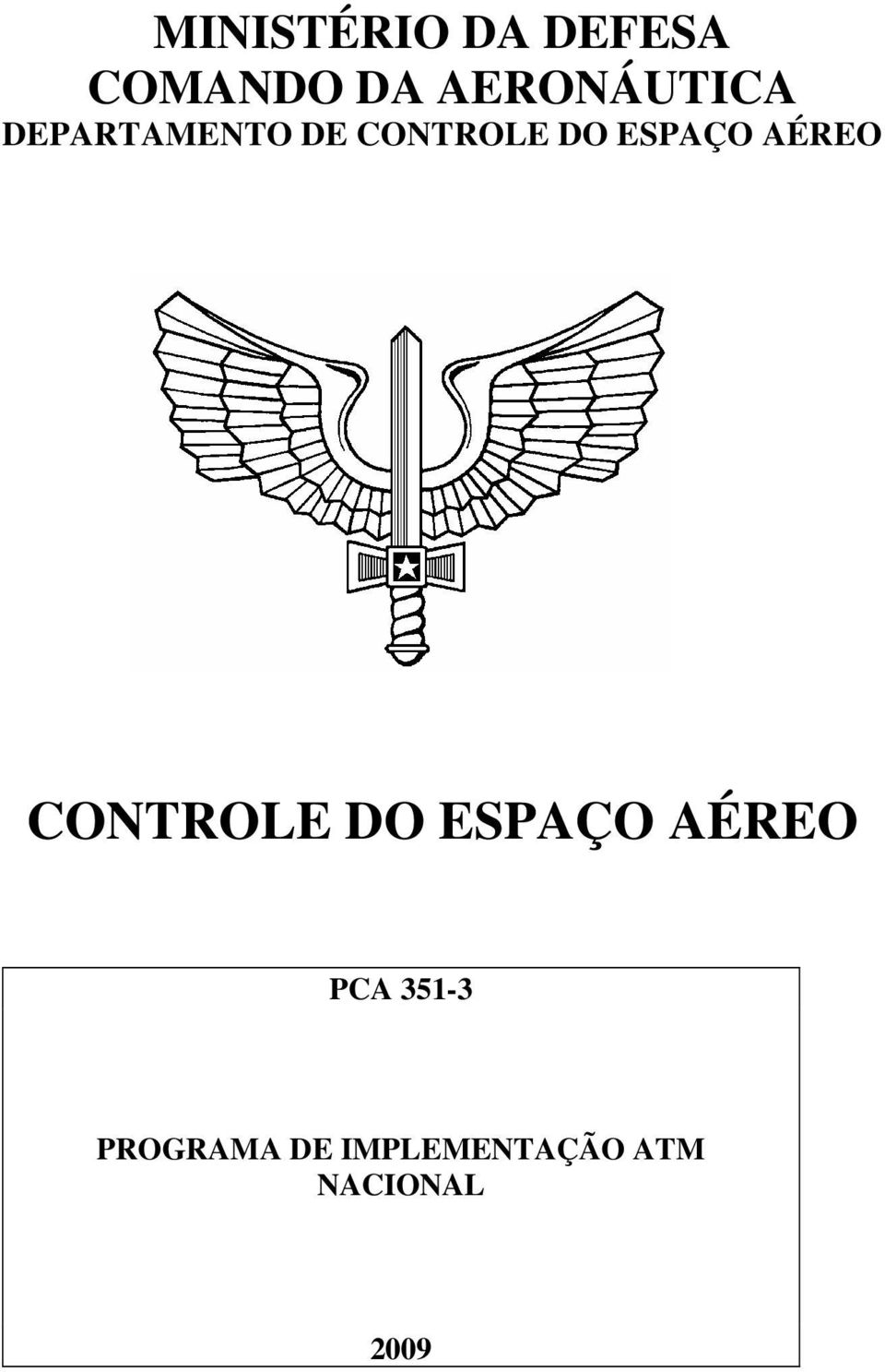 ESPAÇO AÉREO CONTROLE DO ESPAÇO AÉREO