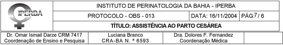PROTOCOLO - OBS - 013 DATA: 16/11/2004 PÁG: 7 / 6 Luciana