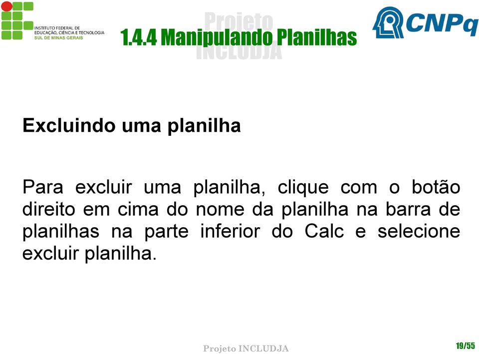 cima do nome da planilha na barra de planilhas na parte