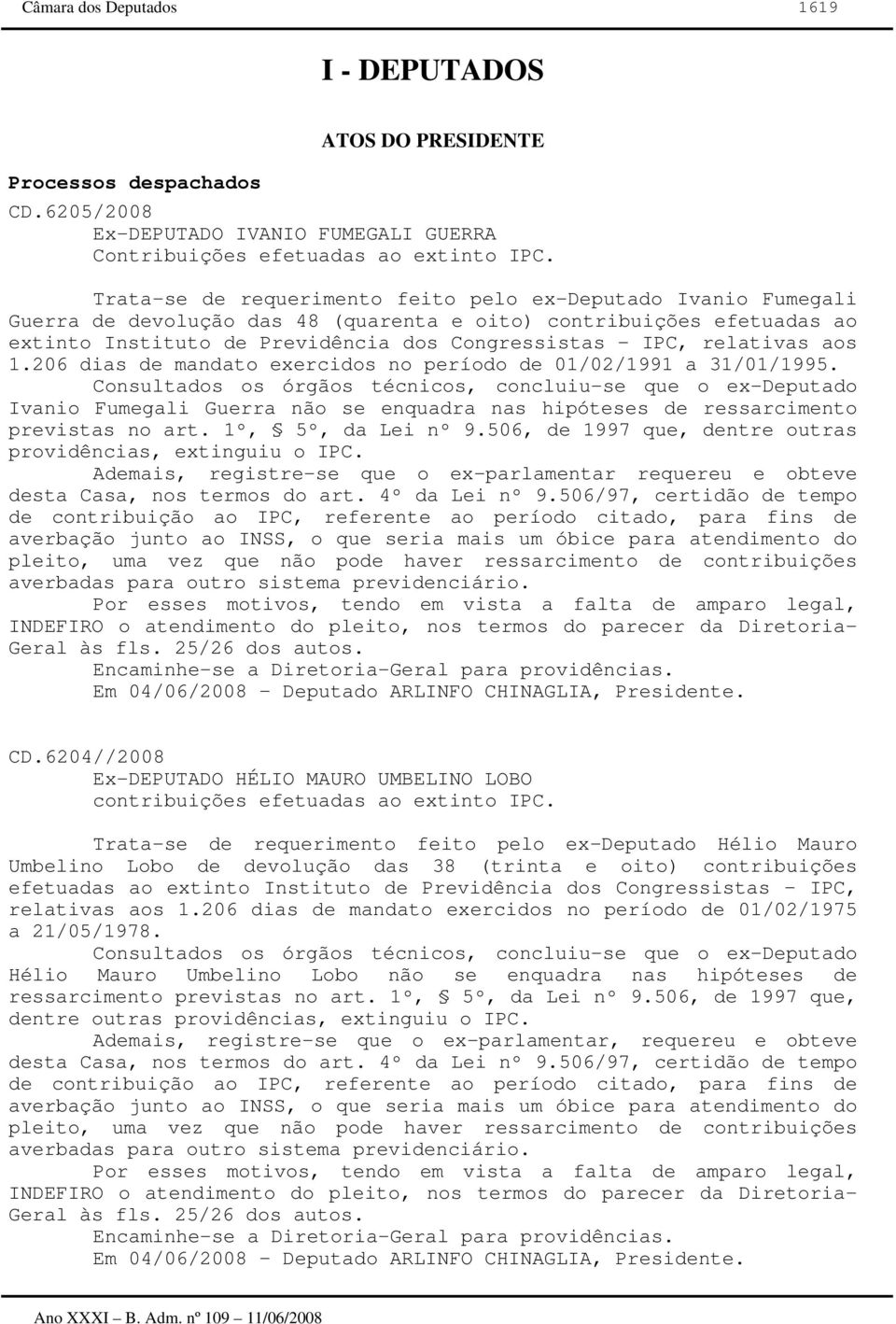 relativas aos 1.206 de mandato exercidos no período de 01/02/1991 a 31/01/1995.