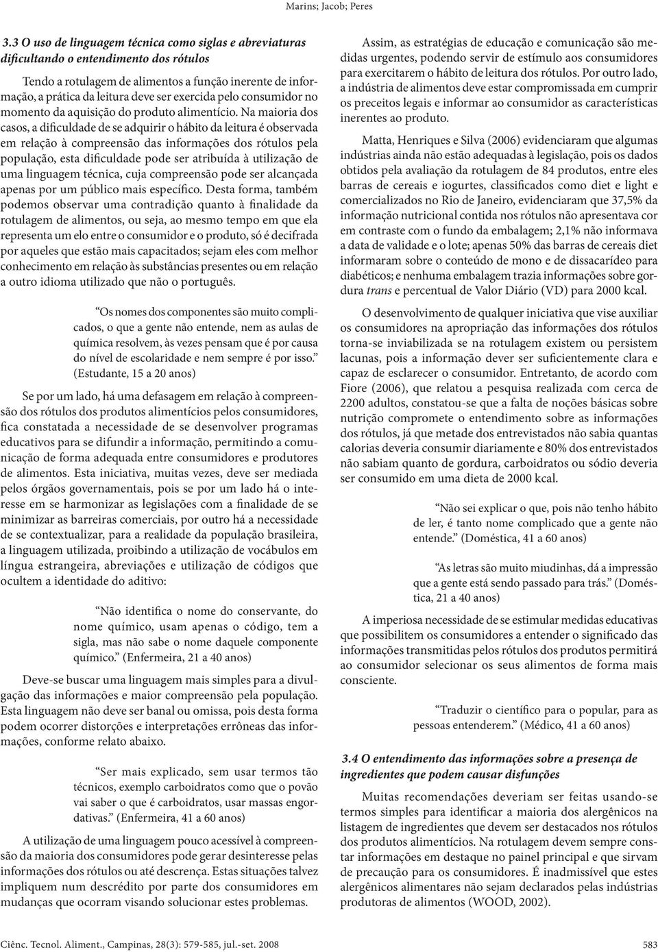 pelo consumidor no momento da aquisição do produto alimentício.