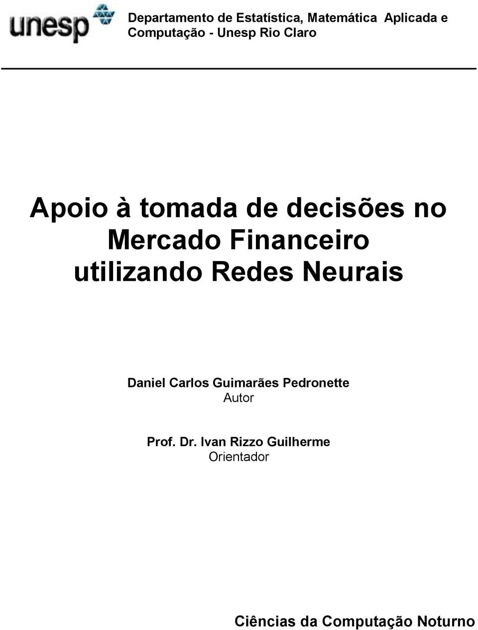 utilizando Redes Neurais Daniel Carlos Guimarães Pedronette Autor