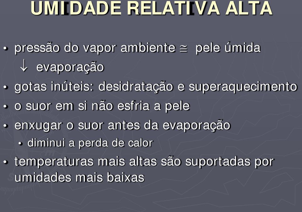 si não esfria a pele enxugar o suor antes da evaporação diminui a