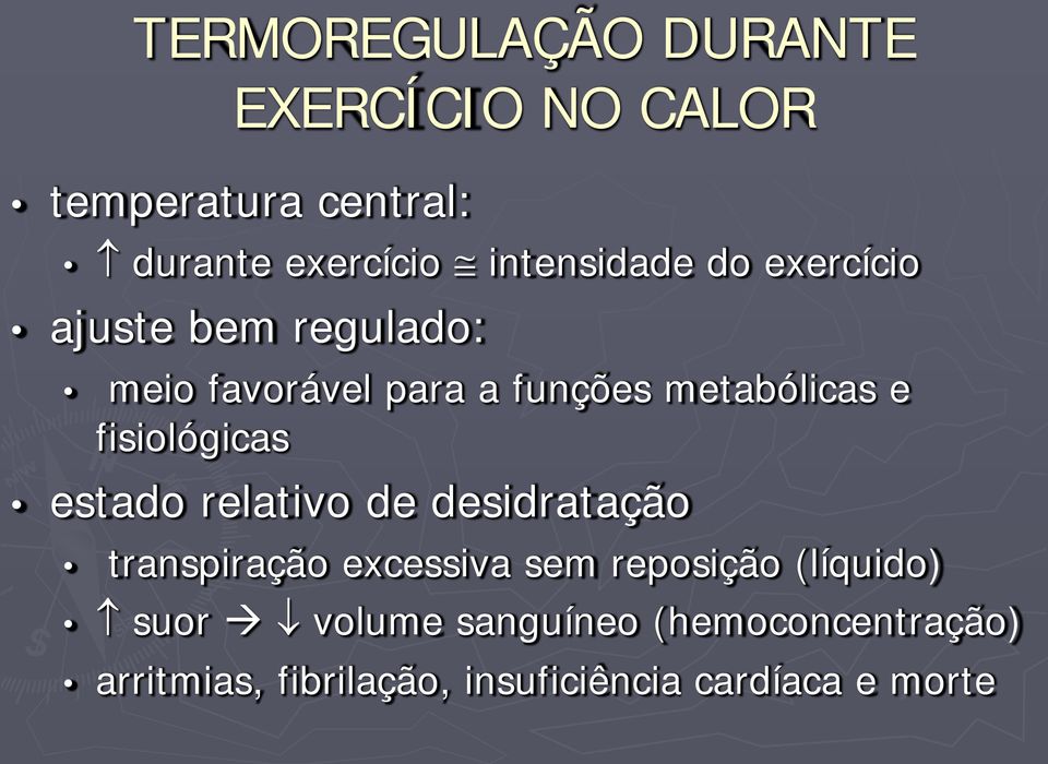 fisiológicas estado relativo de desidratação transpiração excessiva sem reposição