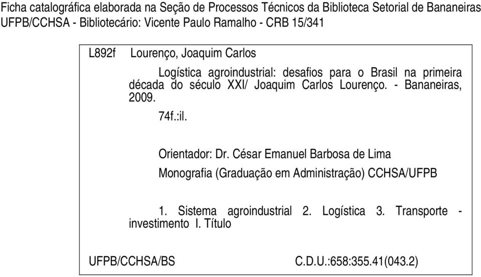 XXI/ Joaquim Carlos Lourenço. - Bananeiras, 2009. 74f.:il. Orientador: Dr.