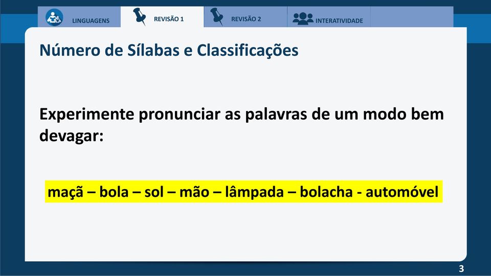 de um modo bem devagar: maçã bola