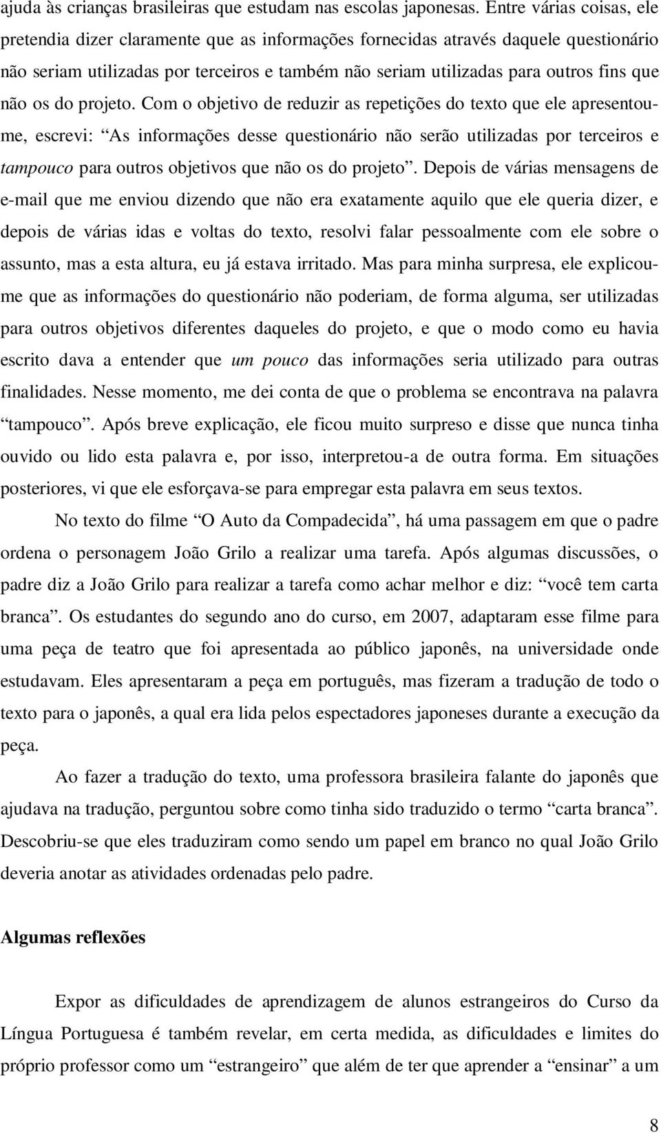 não os do projeto.