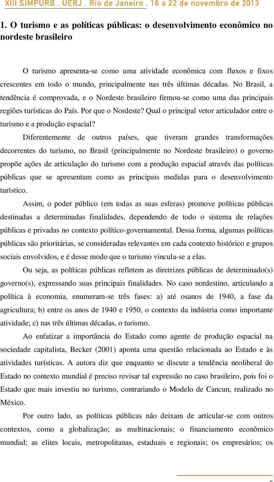 Qual o principal vetor articulador entre o turismo e a produção espacial?