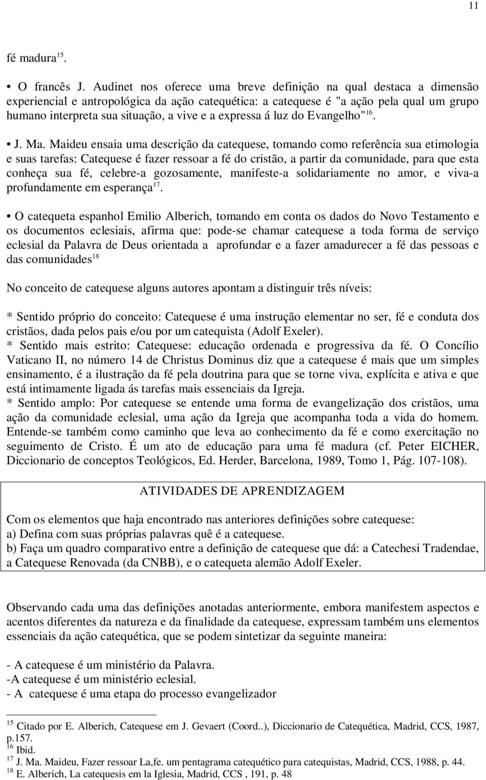 a expressa á luz do Evangelho" 16. J. Ma.