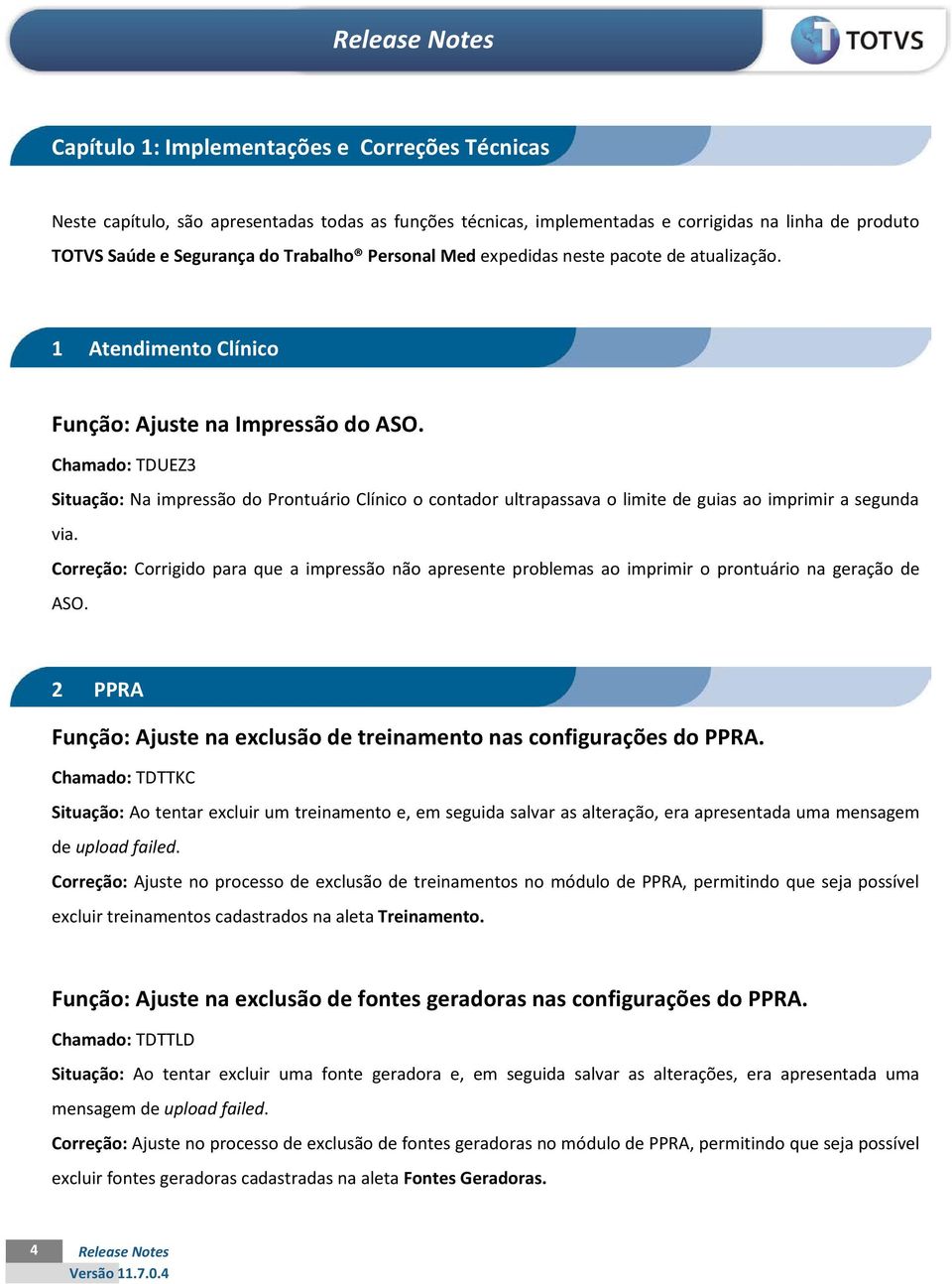 Chamado: TDUEZ3 Situação: Na impressão do Prontuário Clínico o contador ultrapassava o limite de guias ao imprimir a segunda via.