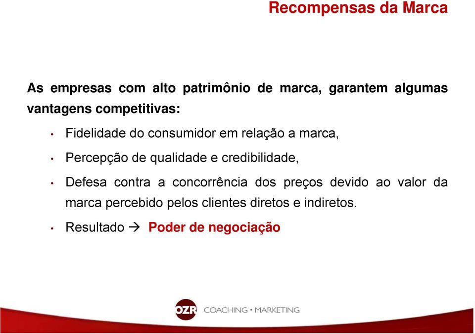 qualidade e credibilidade, Defesa contra a concorrência dos preços devido ao valor