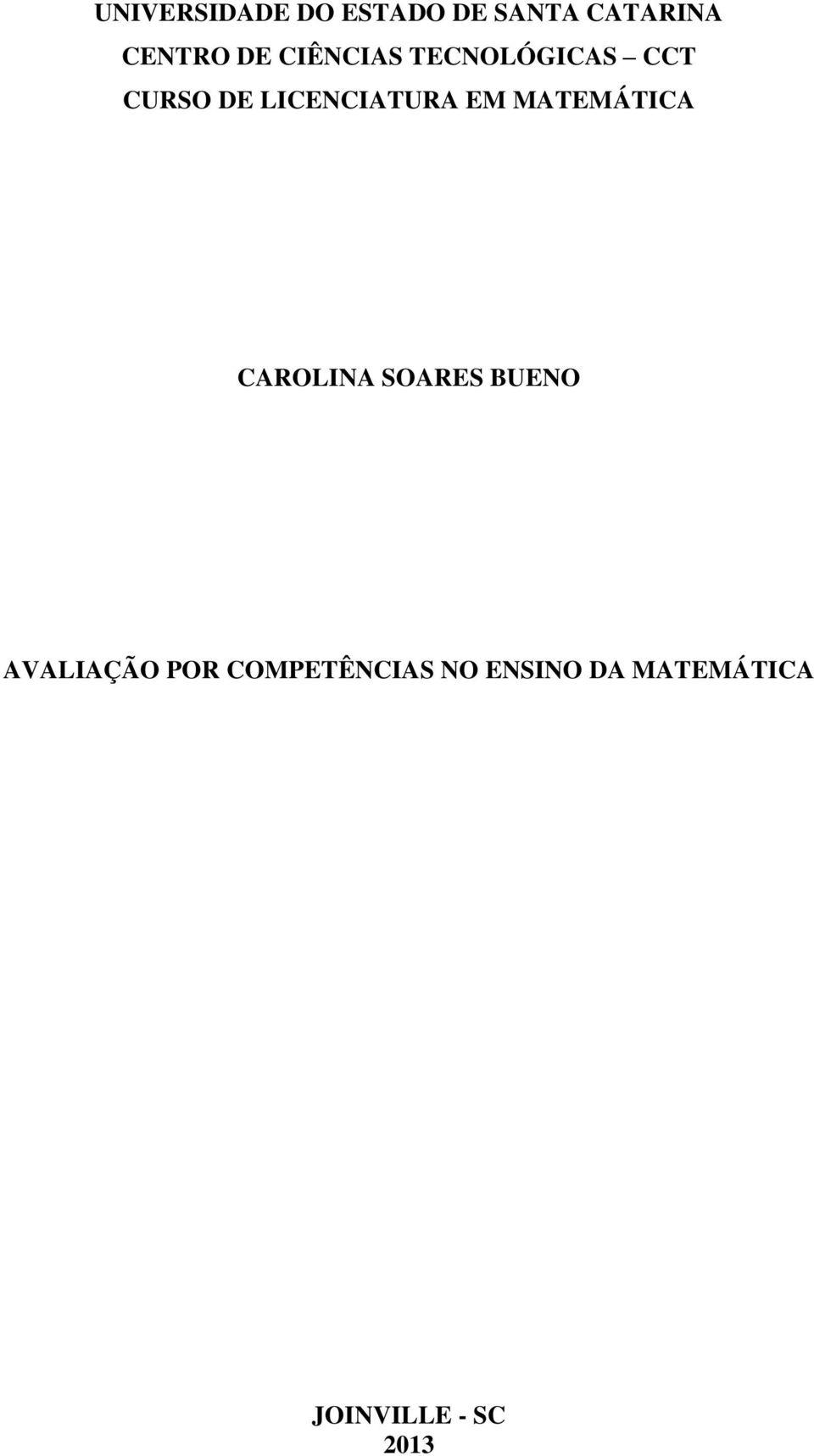 MATEMÁTICA CAROLINA SOARES BUENO AVALIAÇÃO POR