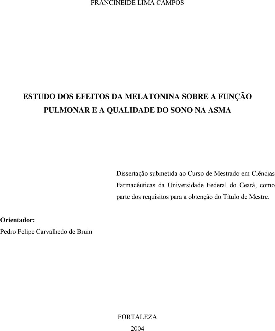 Farmacêuticas da Universidade Federal do Ceará, como parte dos requisitos para a