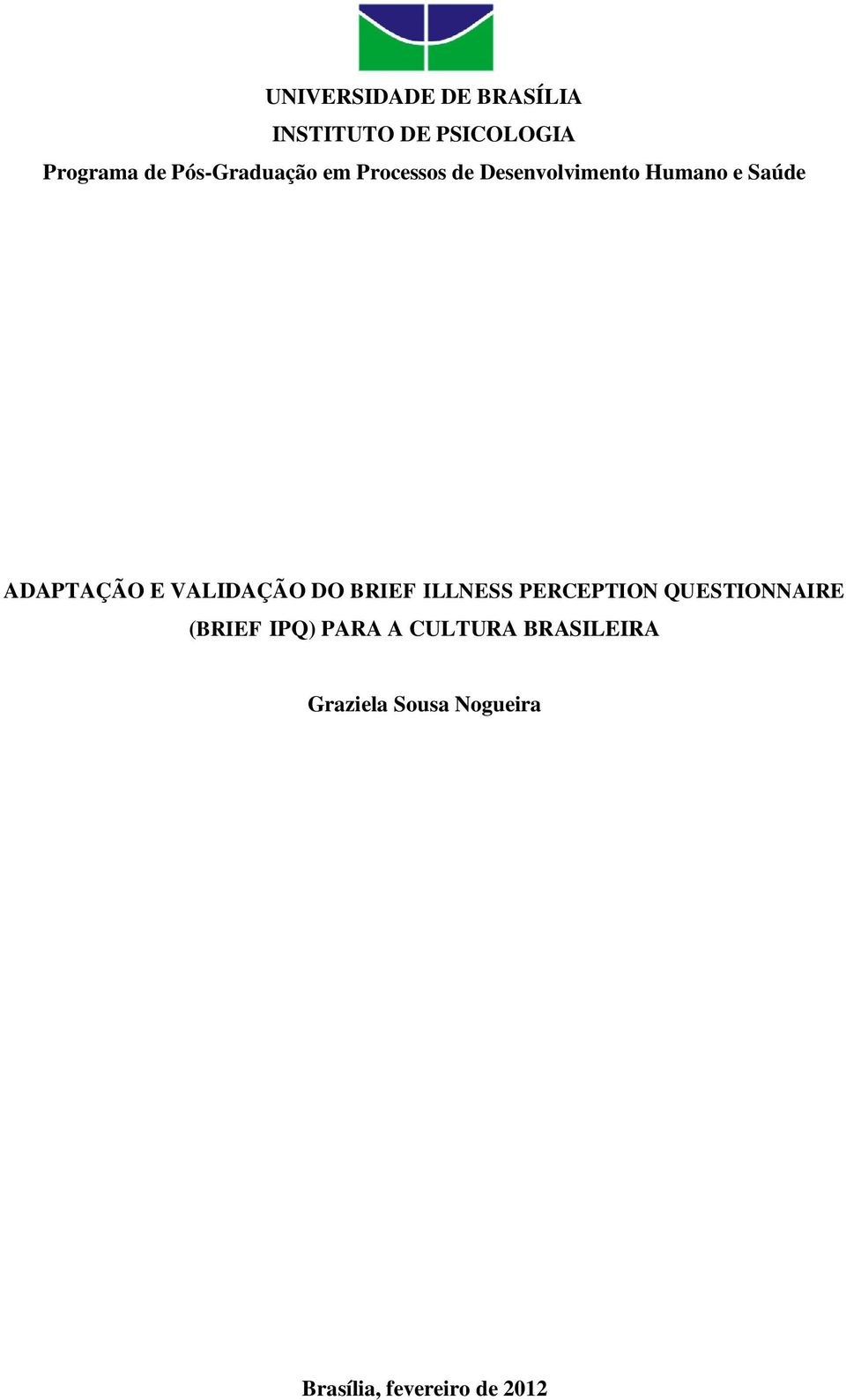 ADAPTAÇÃO E VALIDAÇÃO DO BRIEF ILLNESS PERCEPTION QUESTIONNAIRE