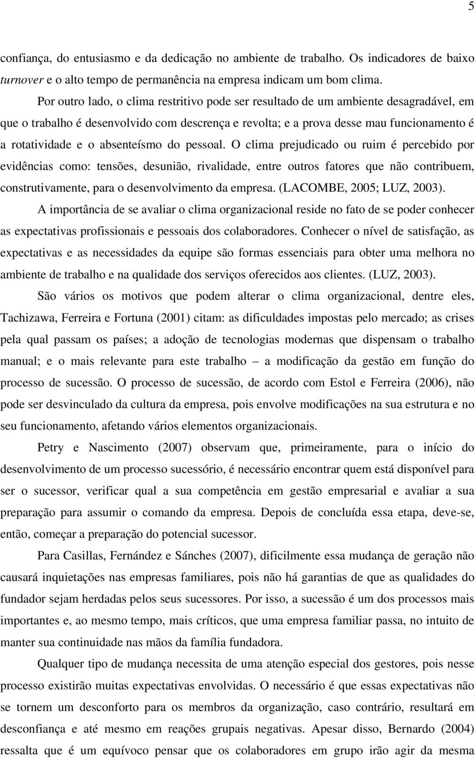 absenteísmo do pessoal.