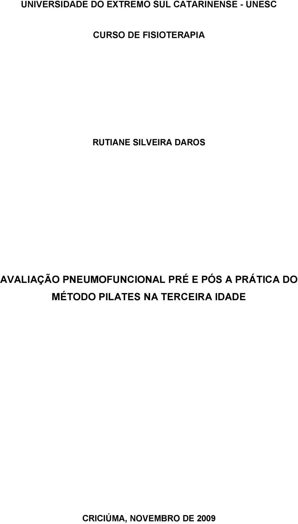 AVALIAÇÃO PNEUMOFUNCIONAL PRÉ E PÓS A PRÁTICA DO