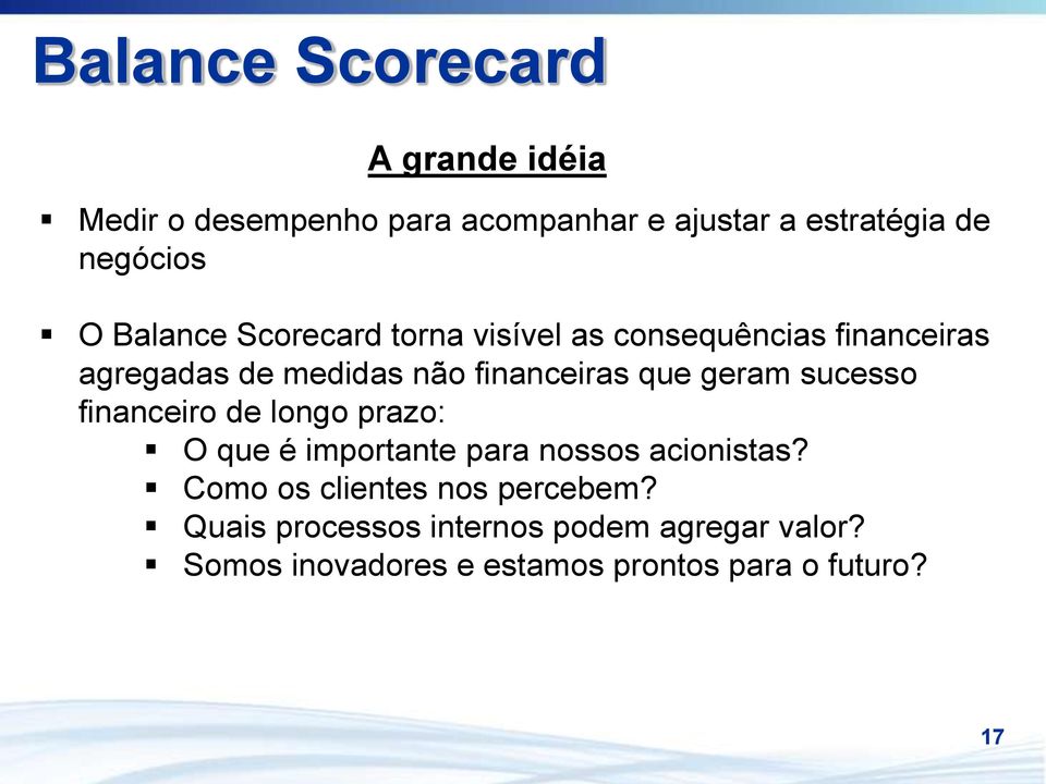 geram sucesso financeiro de longo prazo: O que é importante para nossos acionistas?