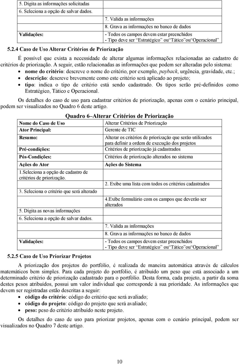 informações relacionadas ao cadastro de critérios de priorização.