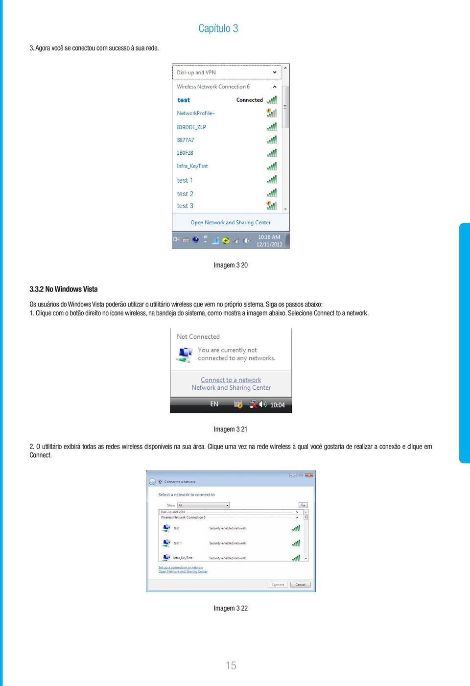 Selecione Connect to a network. Imagem 3 21 2. O utilitário exibirá todas as redes wireless disponíveis na sua área.