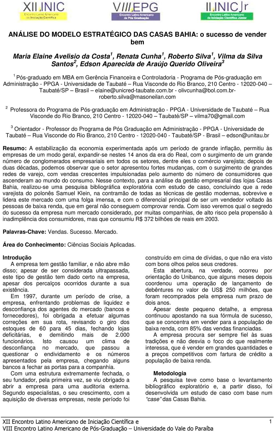 12020-040 Taubaté/SP Brasil elaine@unicred-taubate.com.br - olivcunha@bol.com.brroberto.silva@masoneilan.