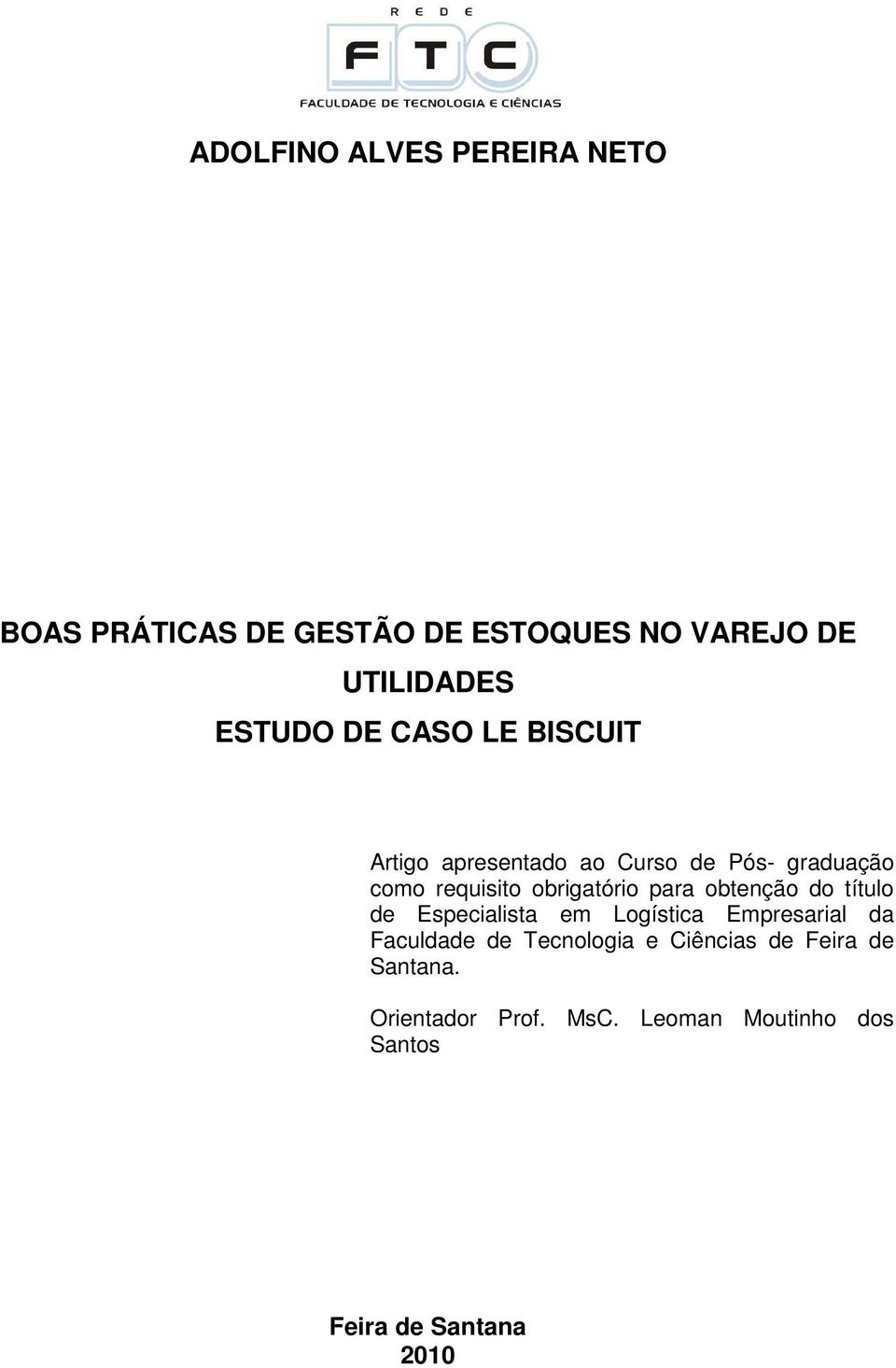 para obtenção do título de Especialista em Logística Empresarial da Faculdade de Tecnologia e