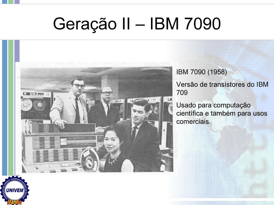 IBM 709 Usado para computação