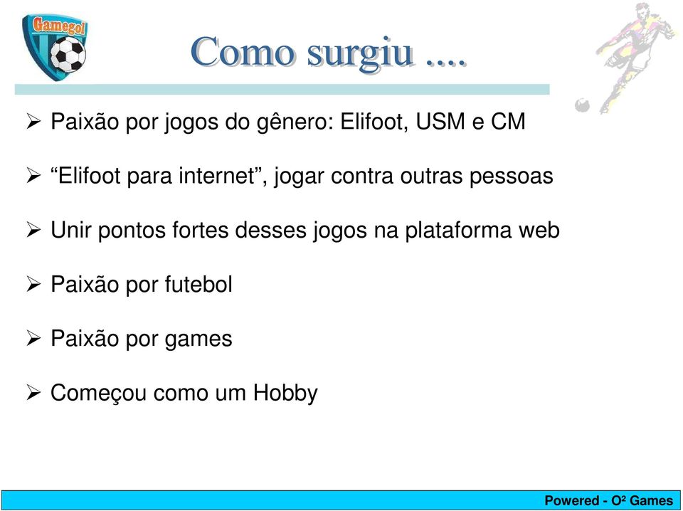 Unir pontos fortes desses jogos na plataforma web