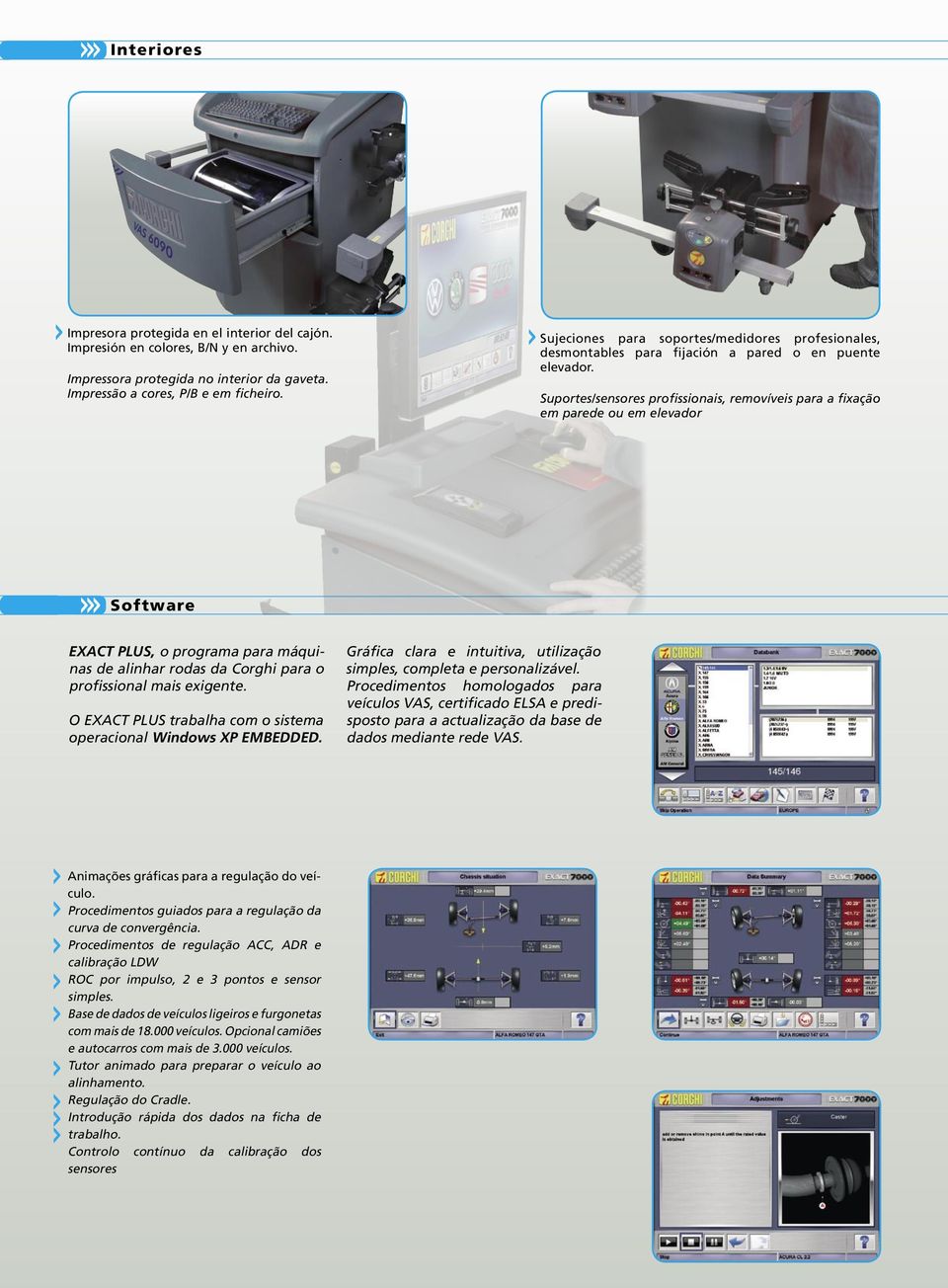 Suportes/sensores profissionais, removíveis para a fixação em parede ou em elevador Software EXACT PLUS, o programa para máquinas de alinhar rodas da Corghi para o profissional mais exigente.