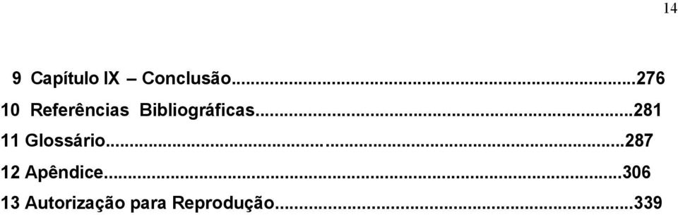 ..281 11 Glossário...287 12 Apêndice.