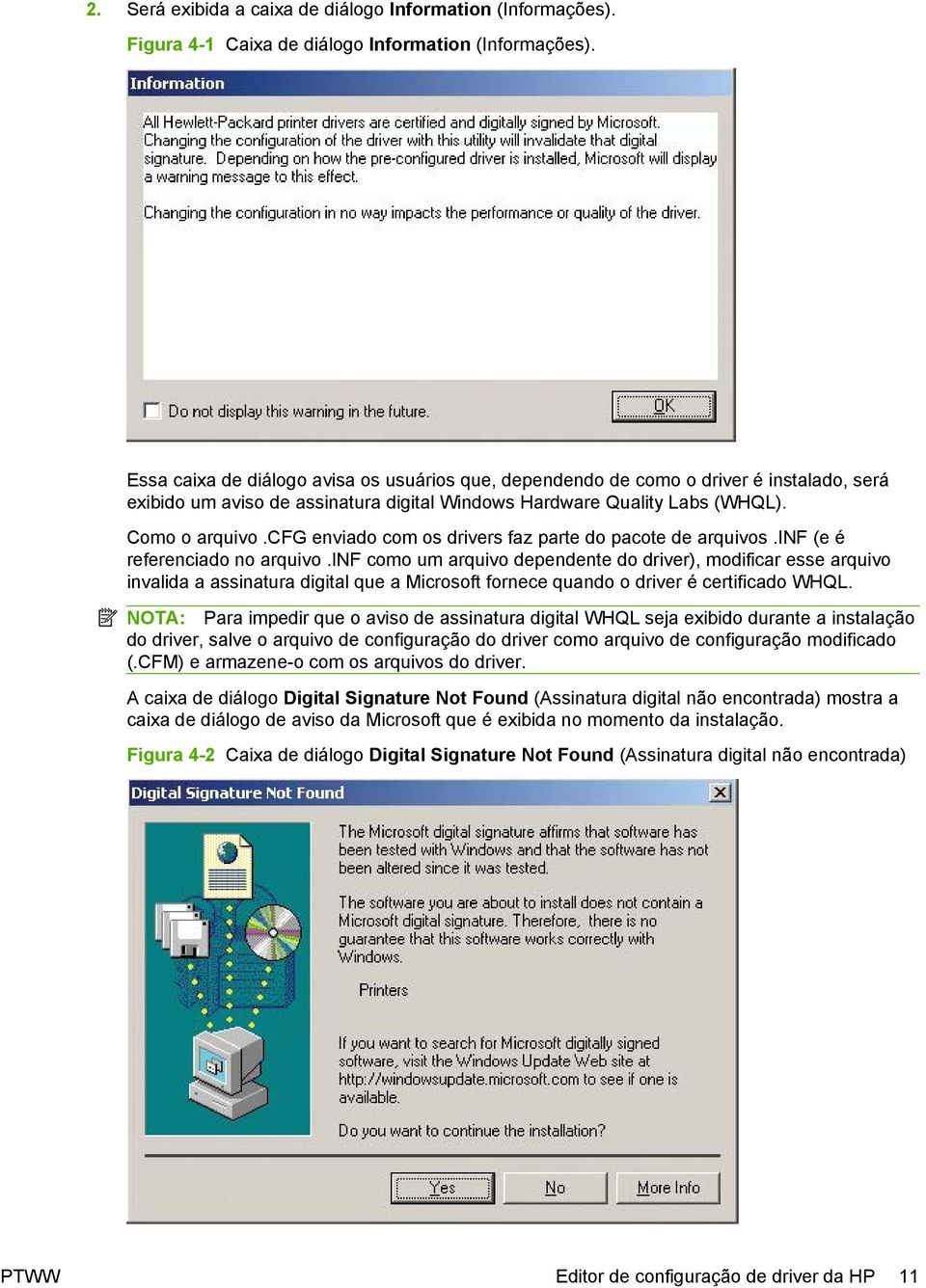 cfg enviado com os drivers faz parte do pacote de arquivos.inf (e é referenciado no arquivo.