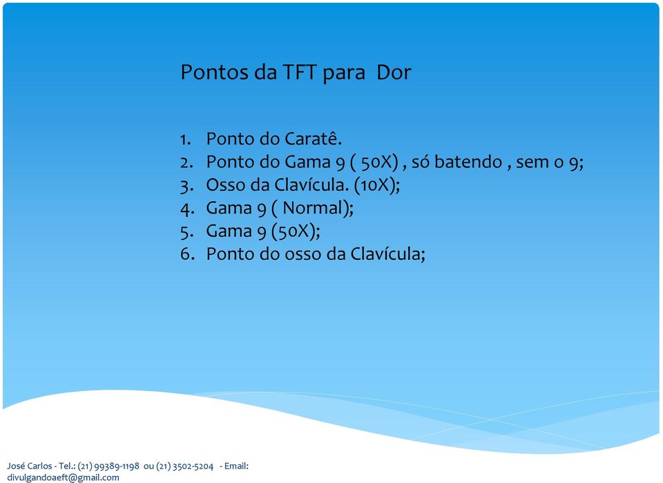 Osso da Clavícula. (10X); 4.