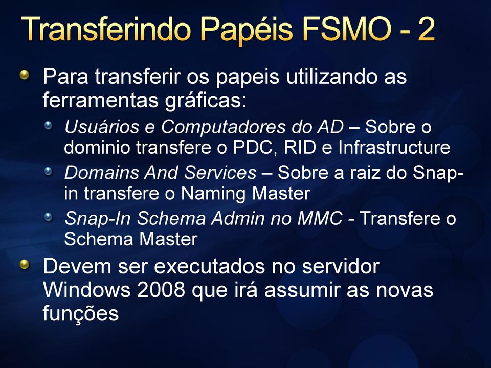 a raiz do Snapin transfere o Naming Master Snap-In Schema Admin no MMC - Transfere o