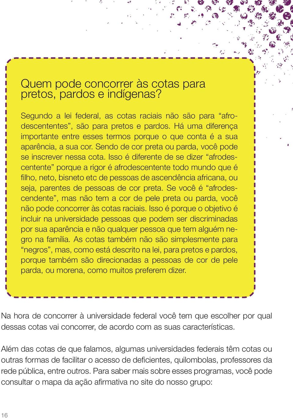 Isso é diferente de se dizer afrodescentente porque a rigor é afrodescentente todo mundo que é filho, neto, bisneto etc de pessoas de ascendência africana, ou seja, parentes de pessoas de cor preta.