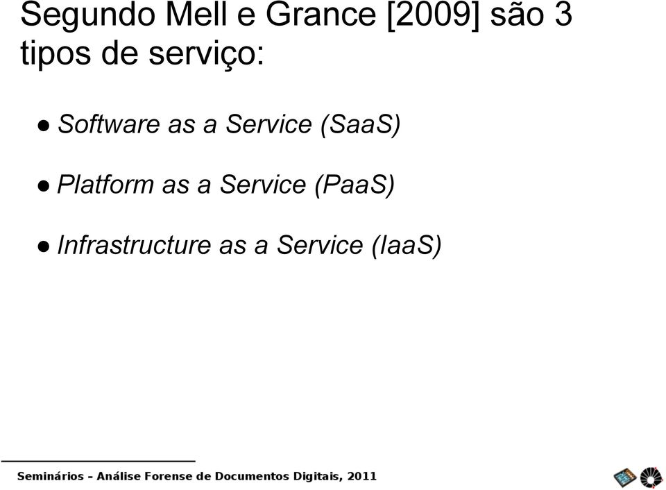 Service (SaaS) Platform as a Service