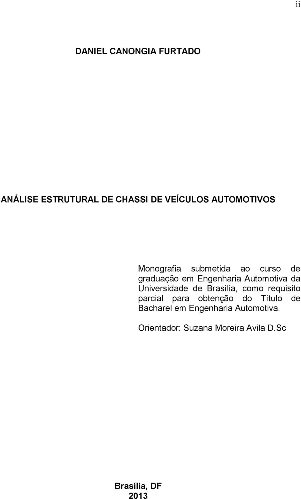 Universidade de Brasília, como requisito parcial para obtenção do Título de