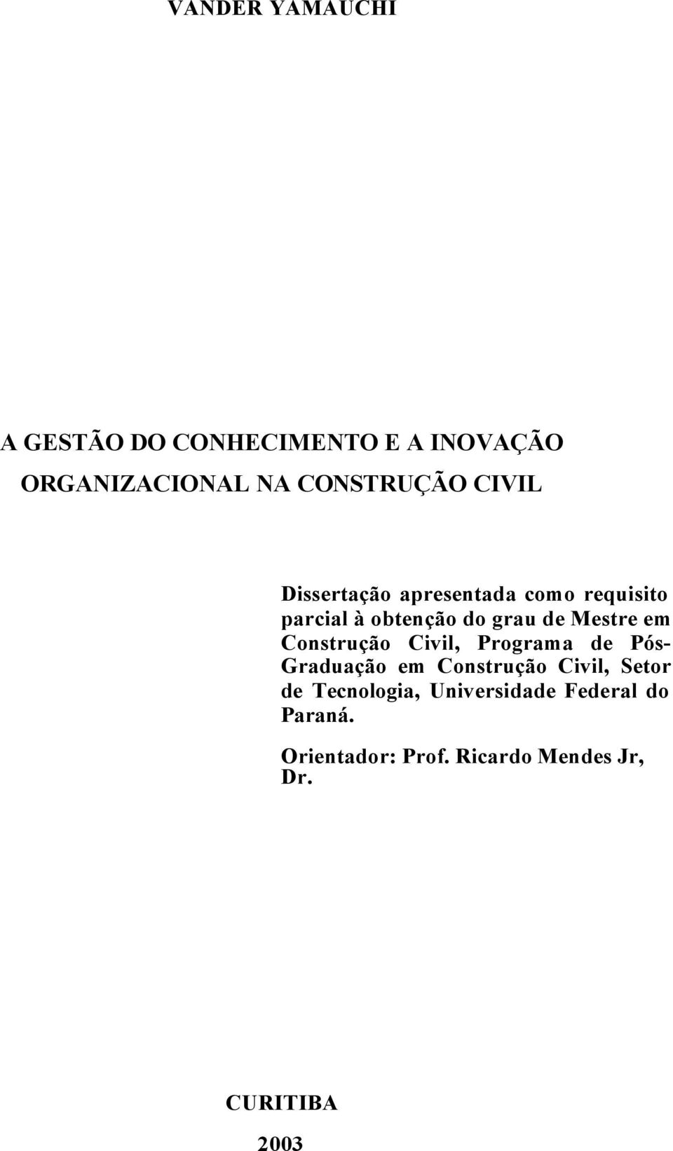 Construção Civil, Programa de Pós- Graduação em Construção Civil, Setor de