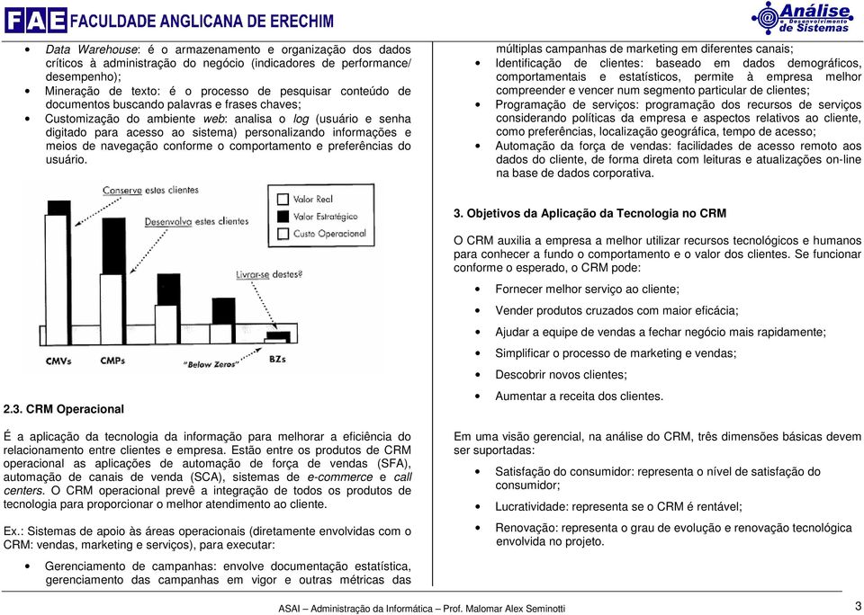 comportamento e preferências do usuário.