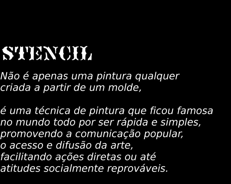 e simples, promovendo a comunicação popular, o acesso e difusão da