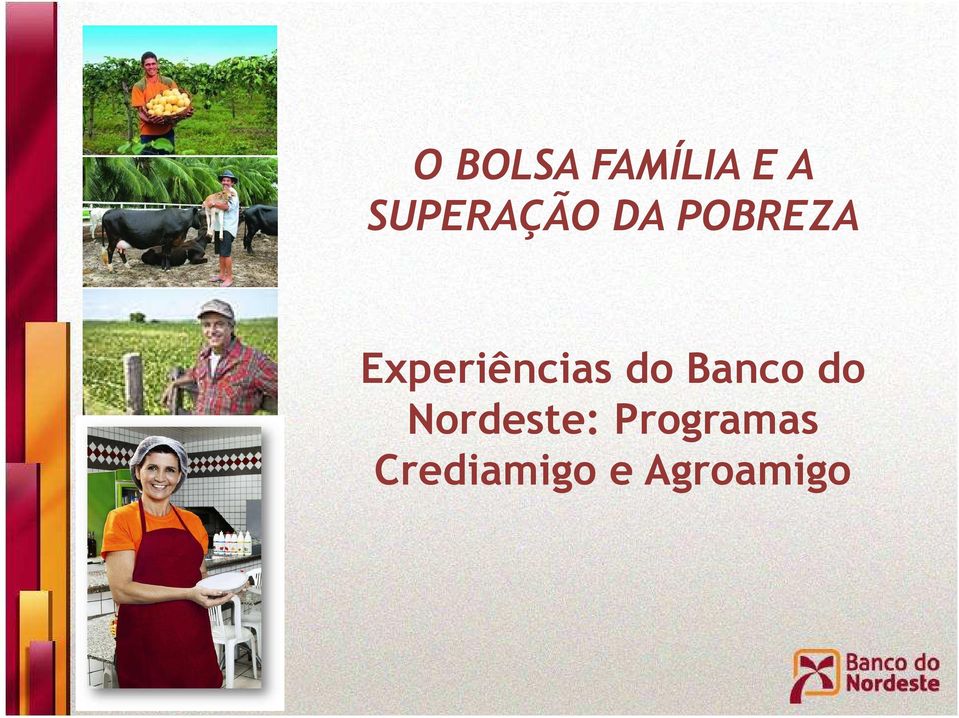 Experiências do Banco do