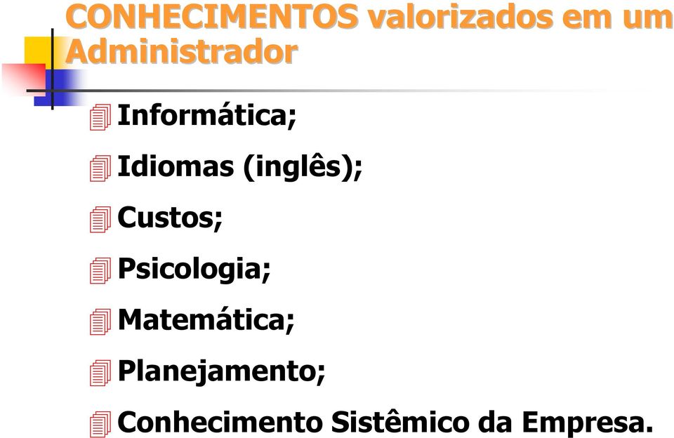 (inglês); Custos; Psicologia;