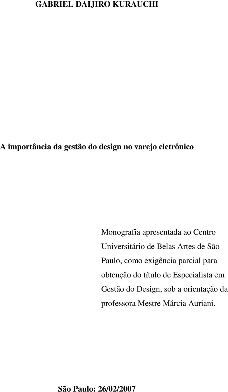 São Paulo, como exigência parcial para obtenção do título de Especialista em