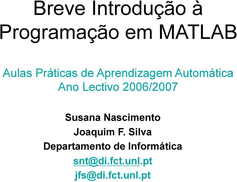 2006/2007 Susana Nascimento Joaquim F.