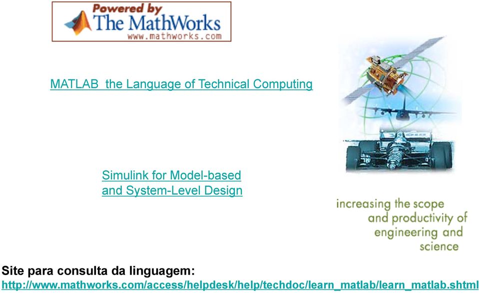 consulta da linguagem: http://www.mathworks.