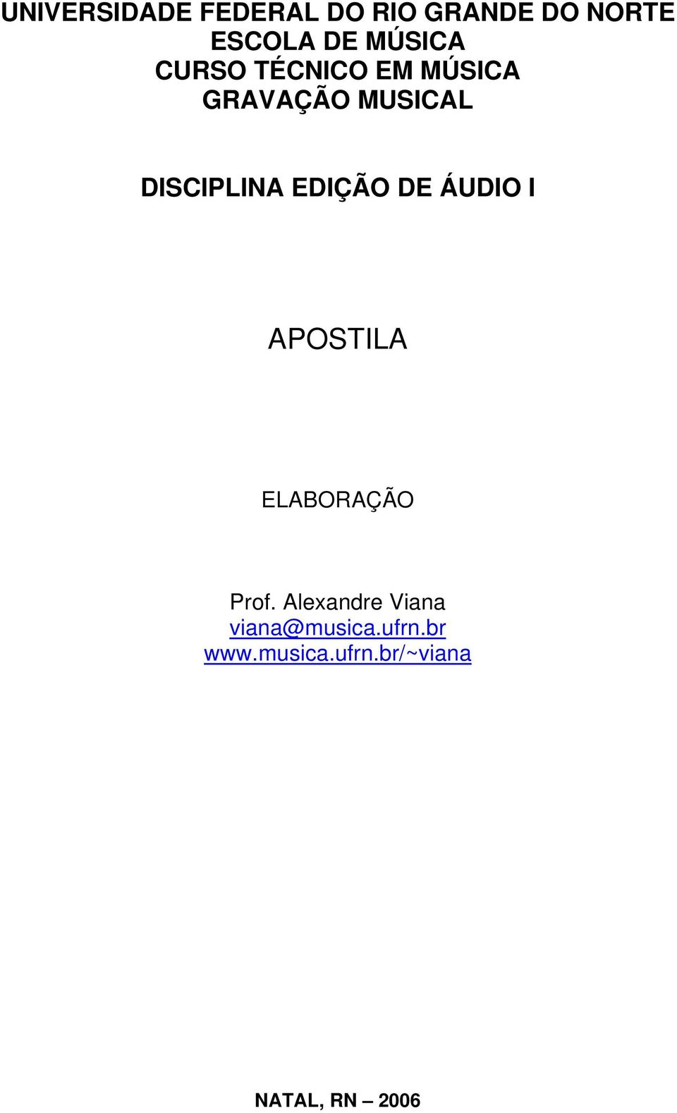 EDIÇÃO DE ÁUDIO I APOSTILA ELABORAÇÃO Prof.