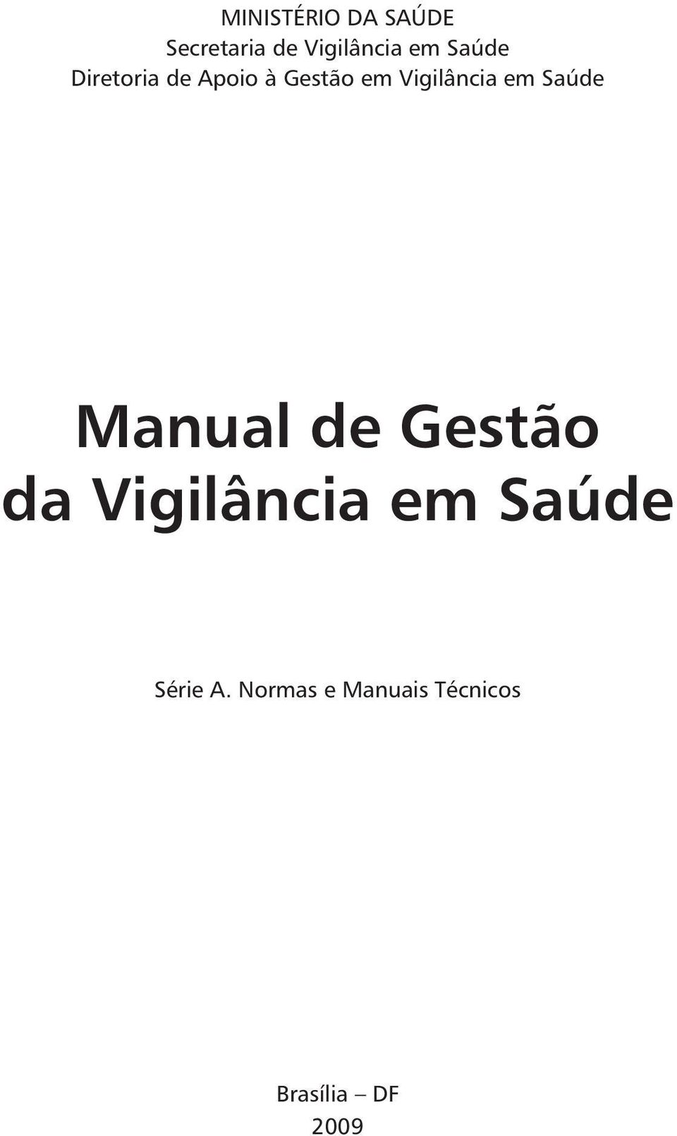 em Saúde Manual de Gestão da Vigilância em Saúde