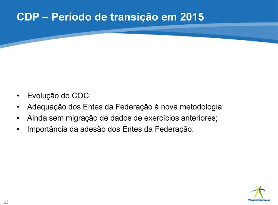 metodologia; Ainda sem migração de dados de